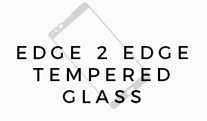 Edge 2 Edge Tempered Glass