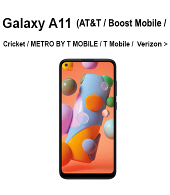 Galaxy A11 (T-Mobile / AT&T / Boost Mobile / Cricket / Metro By T Mobile / T Mobile / Verizon)