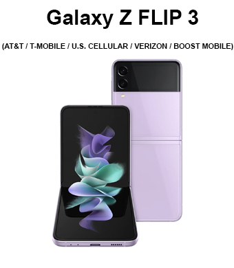 Galaxy Z FLIP 3 (AT&T / T-MOBILE / U.S. CELLULAR / VERIZON / BOOST MOBILE)