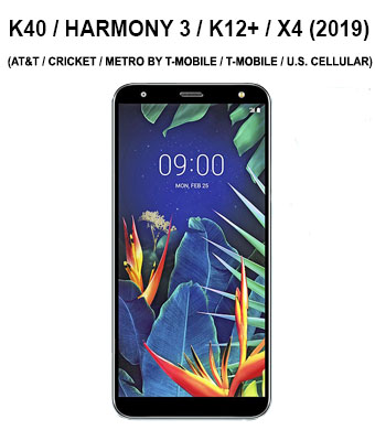 K40 / Harmony 3 / K12+ / X4 (2019) (AT&T / Cricket / Metro by T-Mobile / T-Mobile / U.S. Cellular)